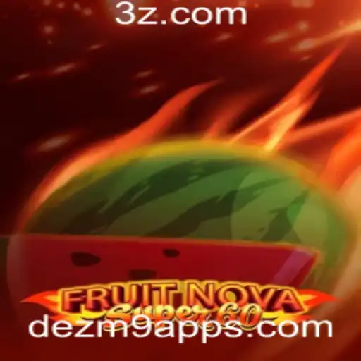 FruitNovaSuper60: Descubra o Universo do Jogo e Seu Impacto Atual